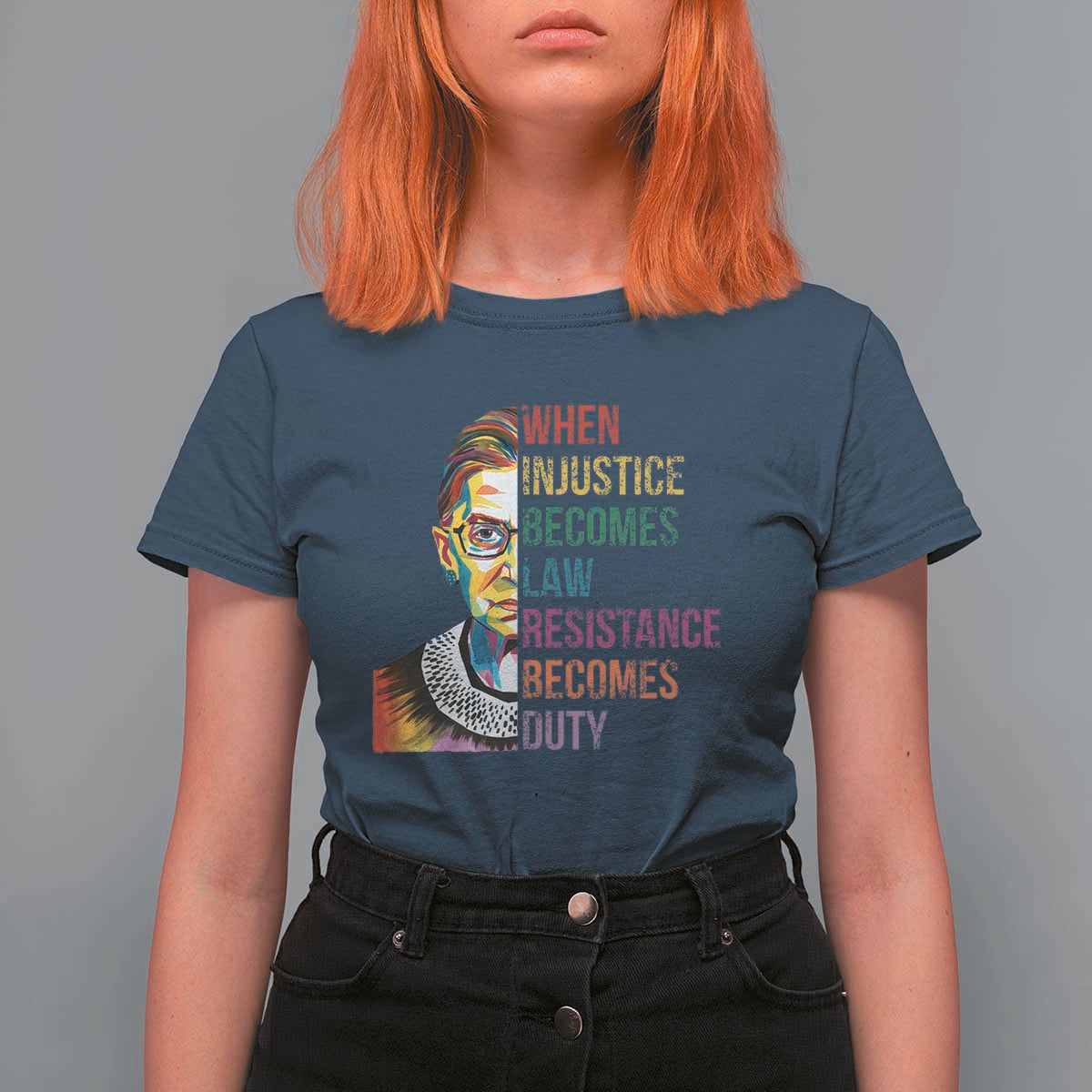 RBG Quote T Shirt For Women When Injustice Becomes Law Resistance Becomes Duty