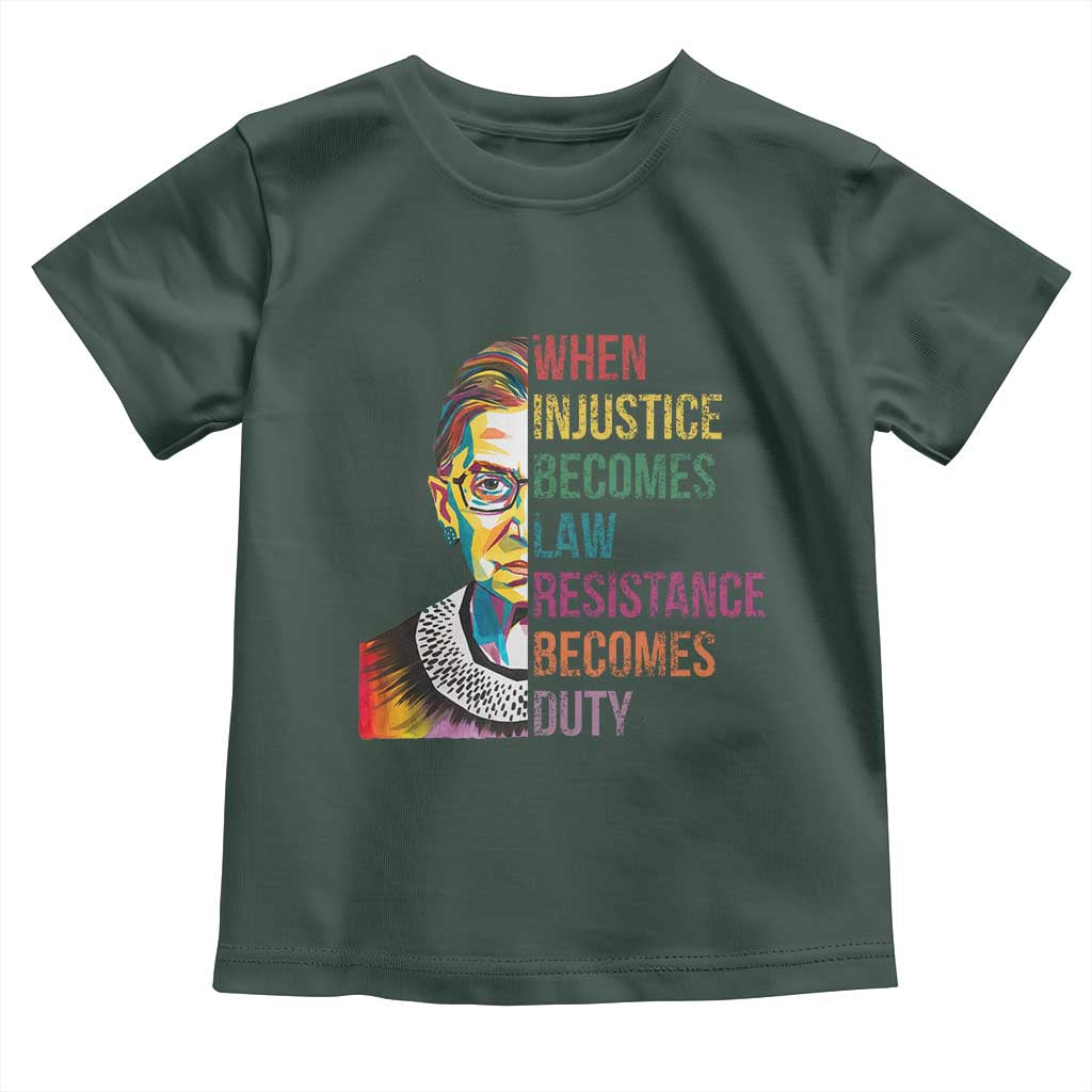 RBG Quote Toddler T Shirt When Injustice Becomes Law Resistance Becomes Duty