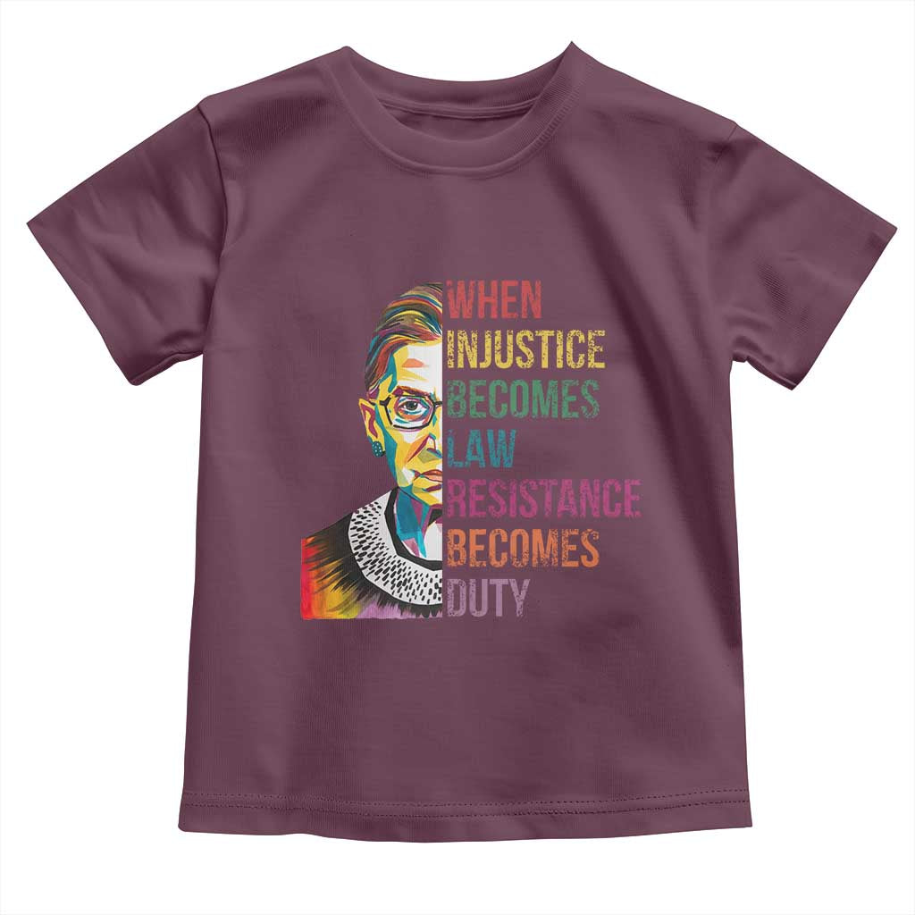 RBG Quote Toddler T Shirt When Injustice Becomes Law Resistance Becomes Duty