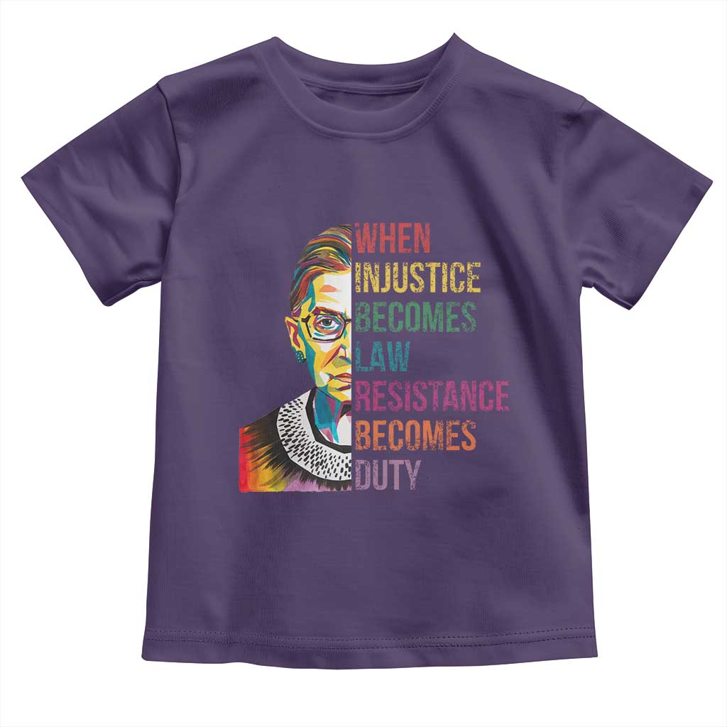 RBG Quote Toddler T Shirt When Injustice Becomes Law Resistance Becomes Duty