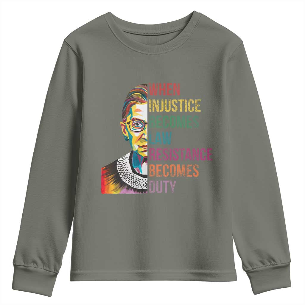 RBG Quote Youth Sweatshirt When Injustice Becomes Law Resistance Becomes Duty