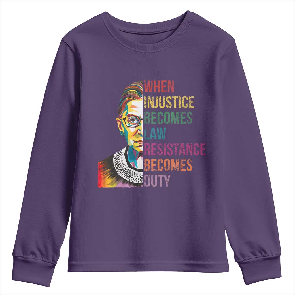 RBG Quote Youth Sweatshirt When Injustice Becomes Law Resistance Becomes Duty