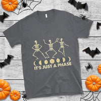 It's Just A Phase Moon Cycle Phases Of The Moon Astronomy Skeleton Dancing T Shirt - Wonder Print Shop