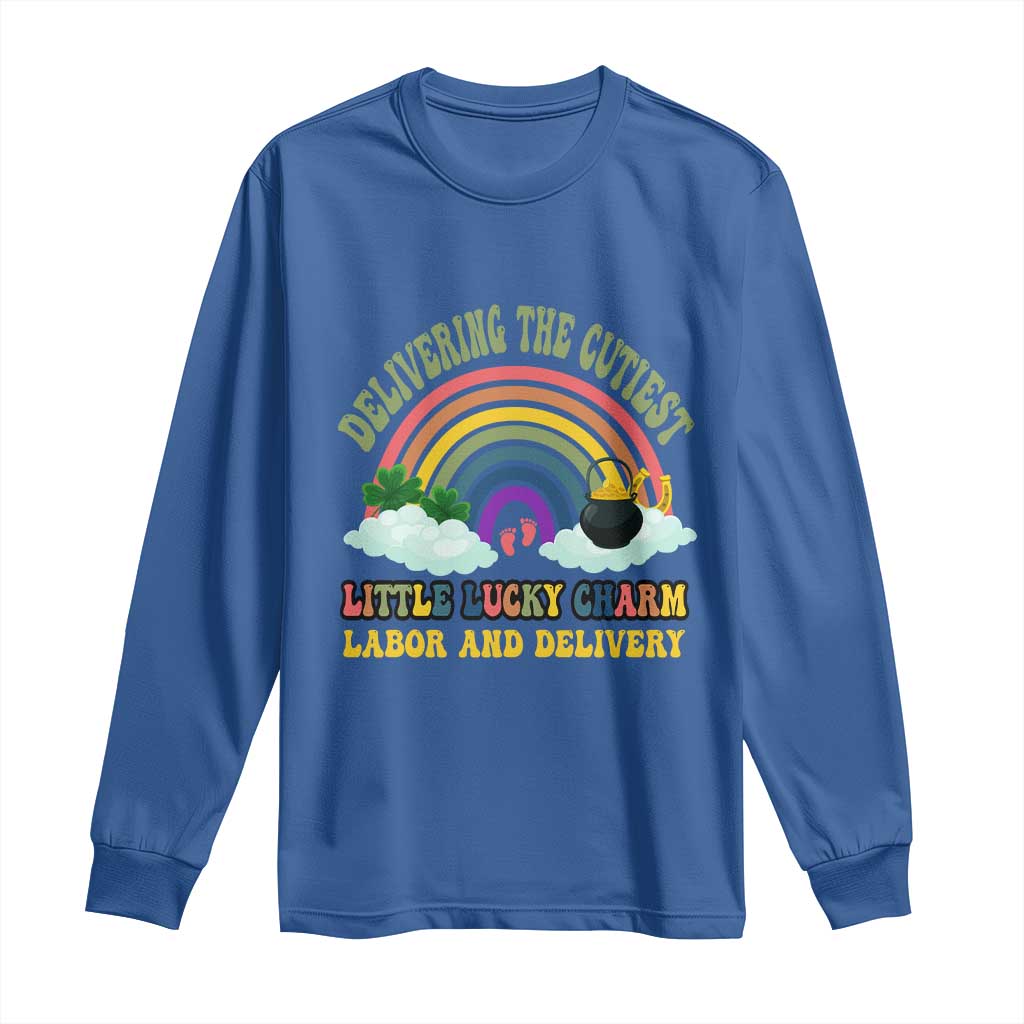 Funny Labor and Delivery St Patricks Day Long Sleeve Shirt Delivering The Cutiest Little Lucky Charm