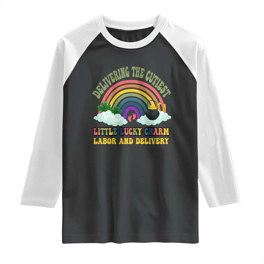Funny Labor and Delivery St Patricks Day Raglan Shirt Delivering The Cutiest Little Lucky Charm