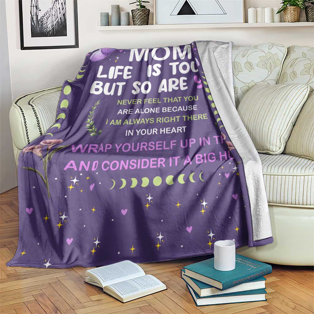 To My Mom Throw Blanket Life Is Tough But So Are You Inspirational Mother’s Day Gift