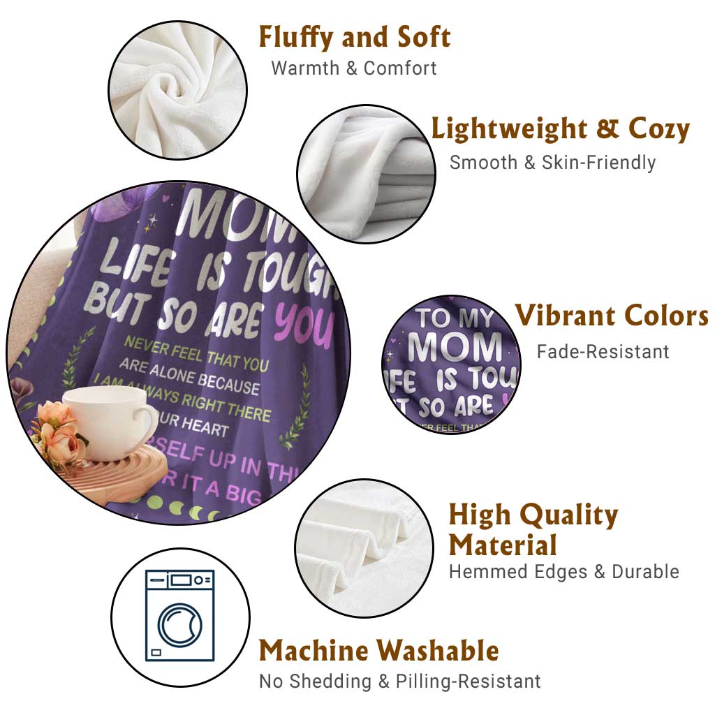 To My Mom Throw Blanket Life Is Tough But So Are You Inspirational Mother’s Day Gift