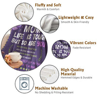 To My Mom Throw Blanket Life Is Tough But So Are You Inspirational Mother’s Day Gift