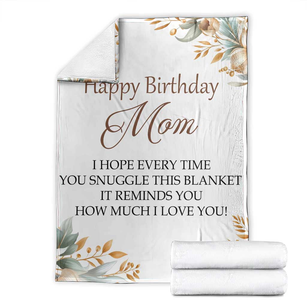 Happy Birthday Mom Floral Throw Blanket Loving Messages Gift for Mother's Day Birthday