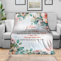 To My Mom Floral Throw Blanket You Are The World Botanical Gift for Mother's Day