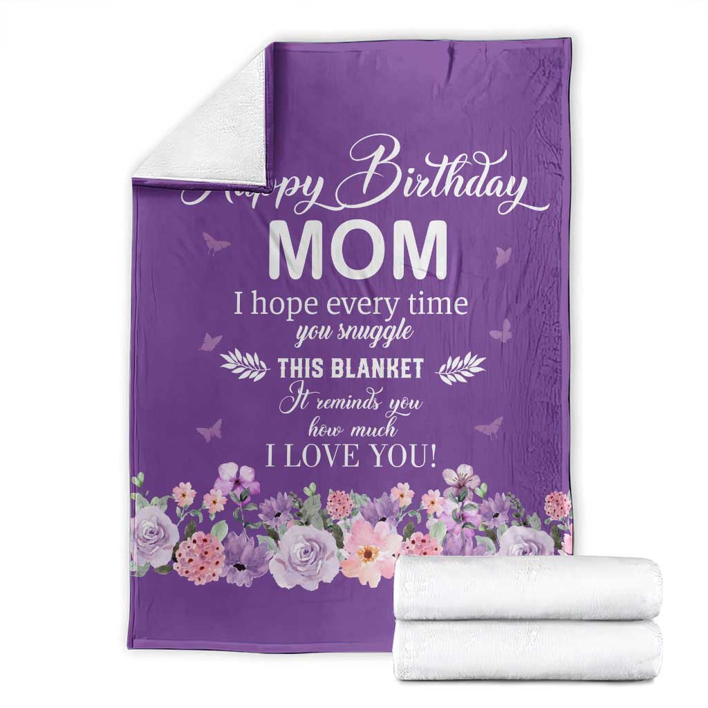 Happy Birthday Mom Floral Throw Blanket It Reminds How Much I Love You Thoughtful Gift for Mother