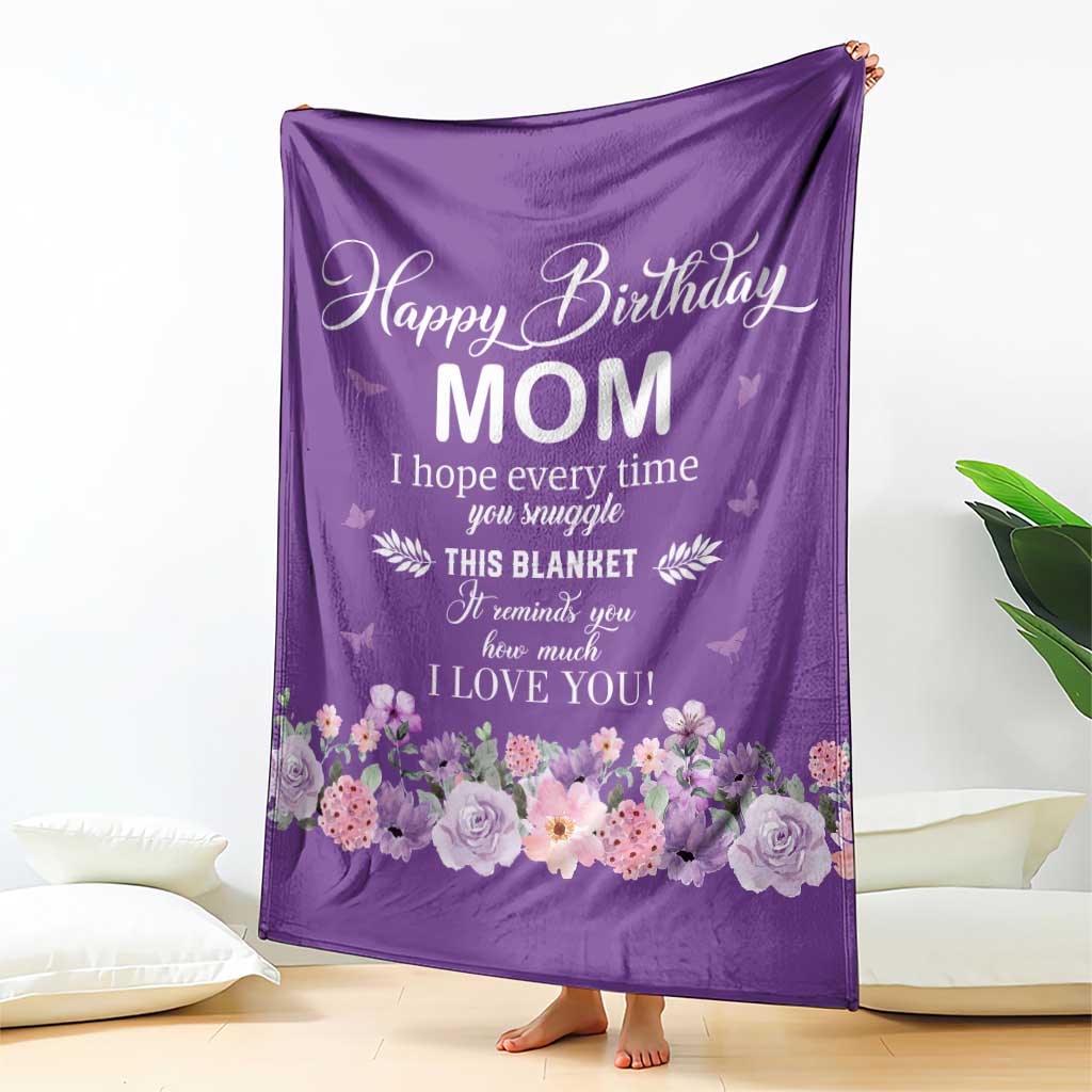Happy Birthday Mom Floral Throw Blanket It Reminds How Much I Love You Thoughtful Gift for Mother