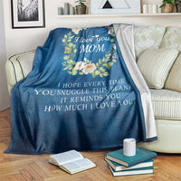 I Love You Mom Floral Blue Throw Blanket Kid's Love Message Mother's Day Gift from Daughter Son