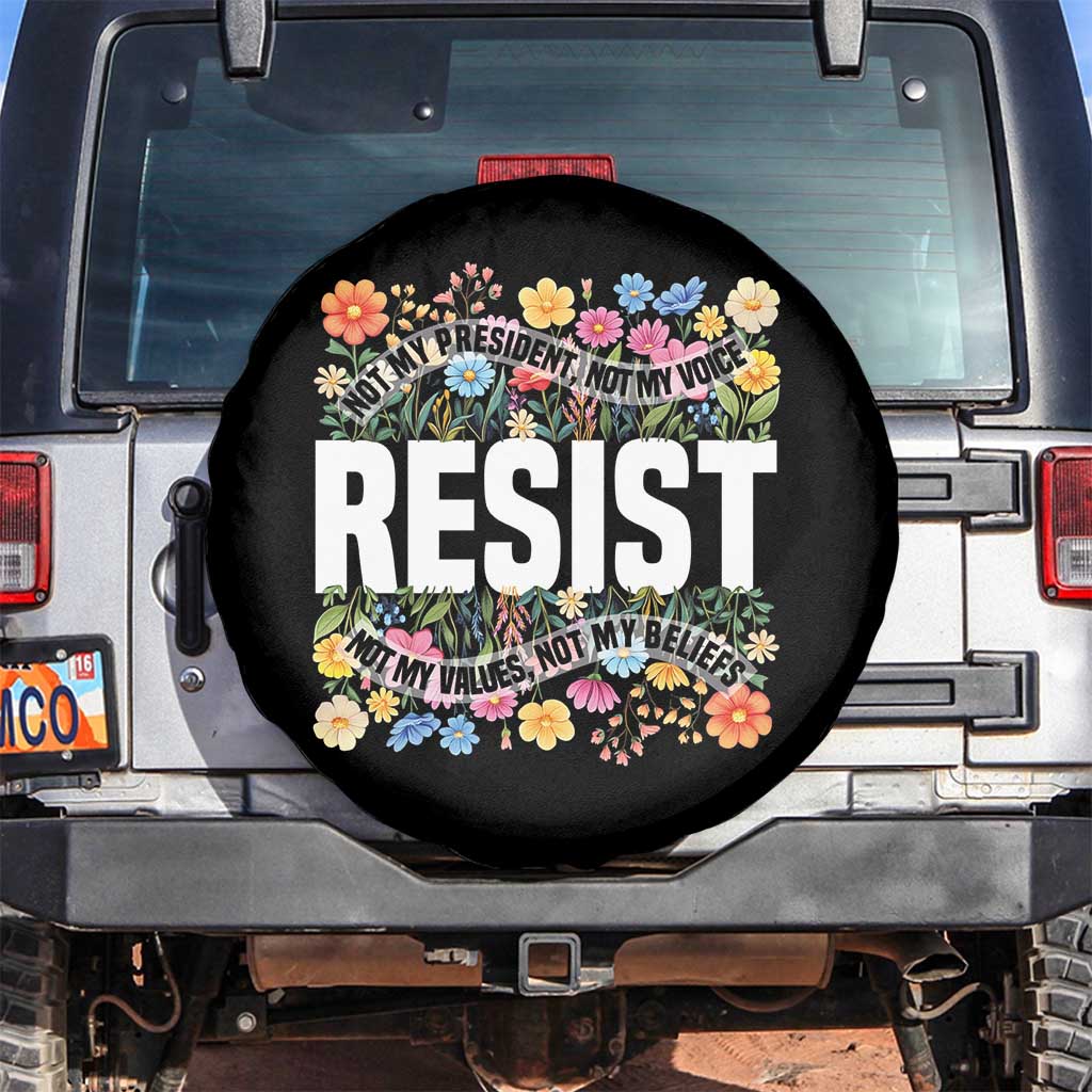 Floral Resist Spare Tire Cover Not My President Not My Voice Not My Values Not My Beliefs