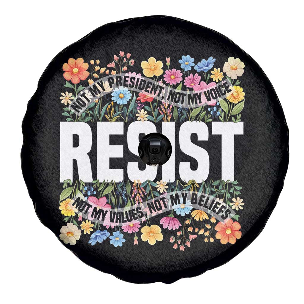Floral Resist Spare Tire Cover Not My President Not My Voice Not My Values Not My Beliefs