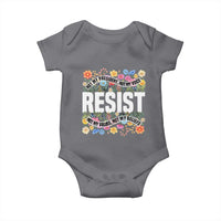 Floral Resist Baby Onesie Not My President Not My Voice Not My Values Not My Beliefs