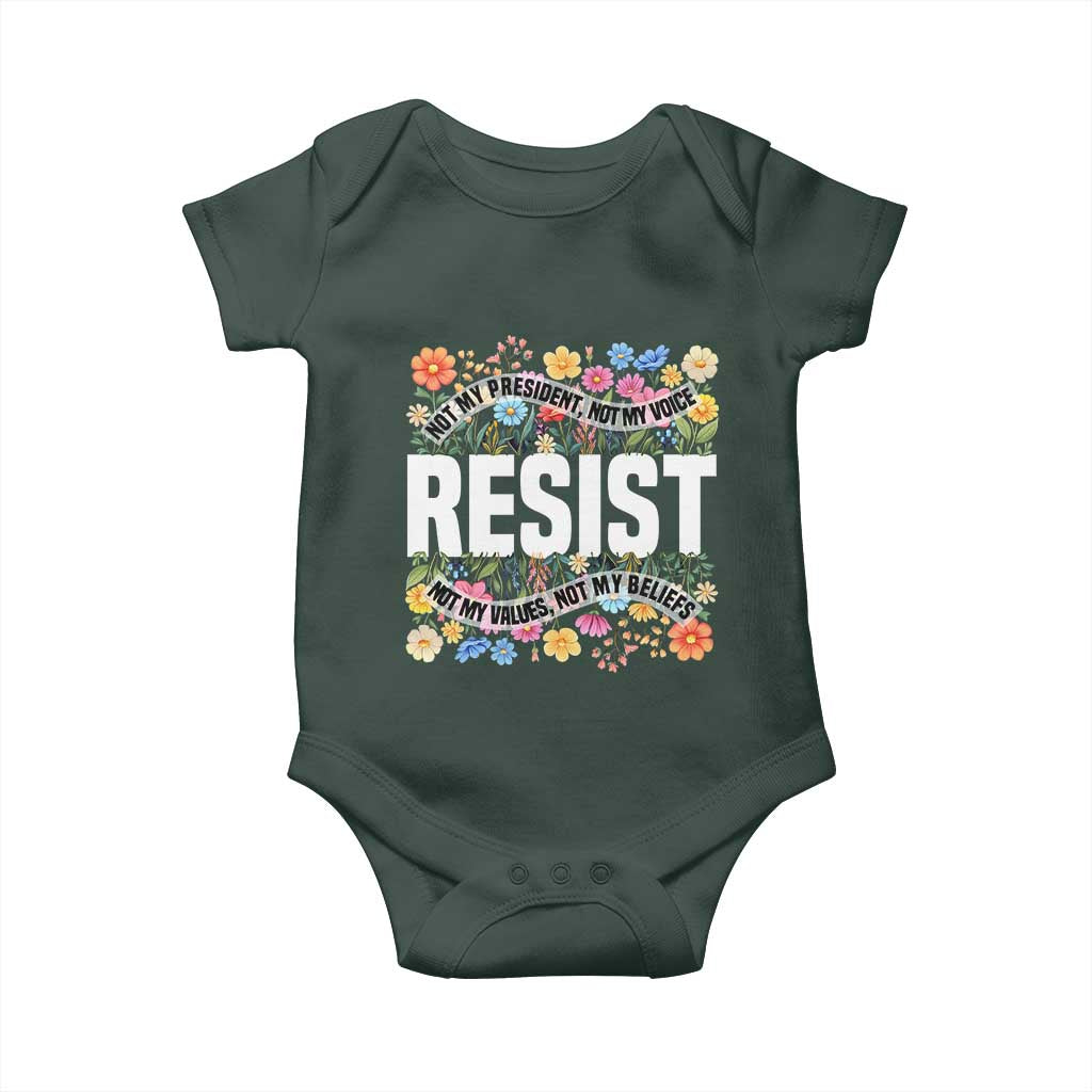Floral Resist Baby Onesie Not My President Not My Voice Not My Values Not My Beliefs
