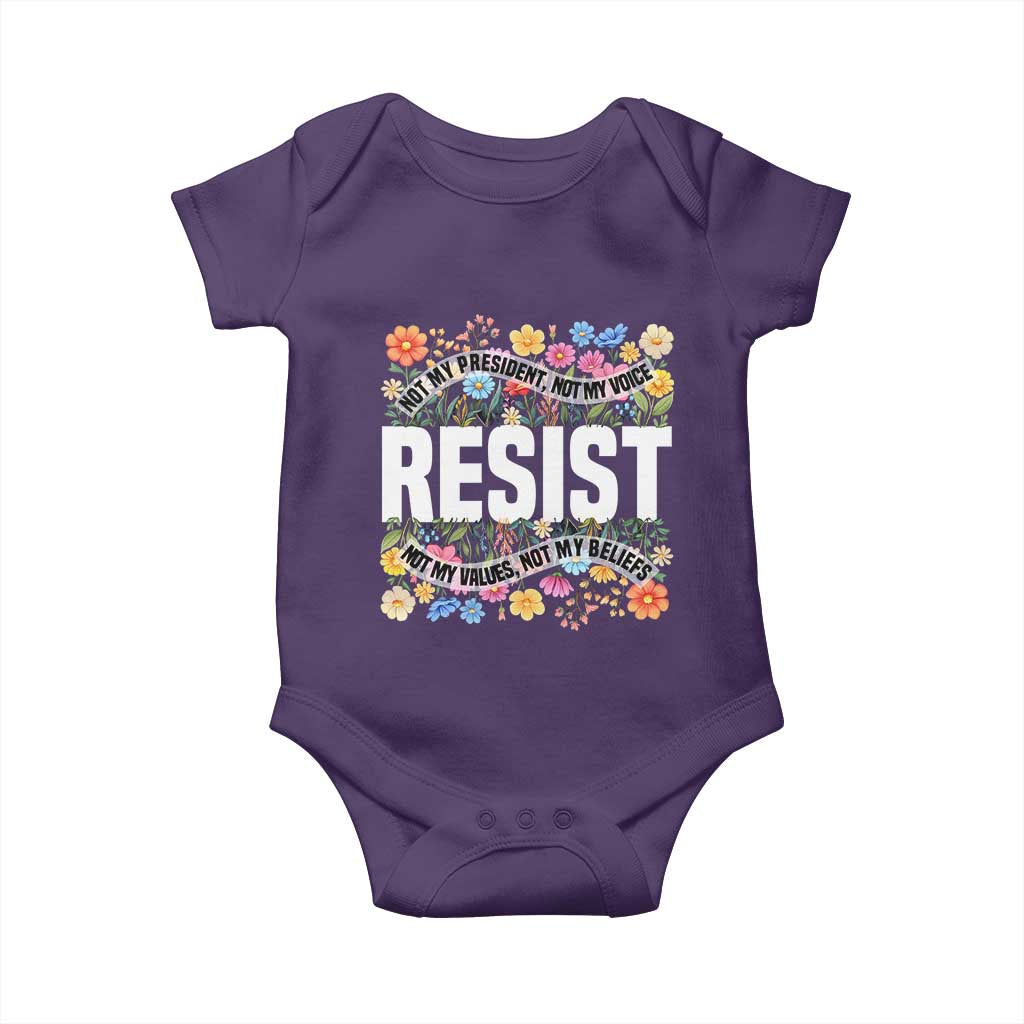 Floral Resist Baby Onesie Not My President Not My Voice Not My Values Not My Beliefs