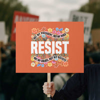 Floral Resist Protest Sign Not My President Not My Voice Not My Values Not My Beliefs - Wonder Print Shop