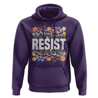 Floral Resist Hoodie Not My President Not My Voice Not My Values Not My Beliefs