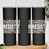 Floral Resist Skinny Tumbler Not My President Not My Voice Not My Values Not My Beliefs