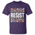 Floral Resist T Shirt Not My President Not My Voice Not My Values Not My Beliefs