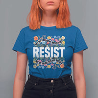 Floral Resist T Shirt For Women Not My President Not My Voice Not My Values Not My Beliefs