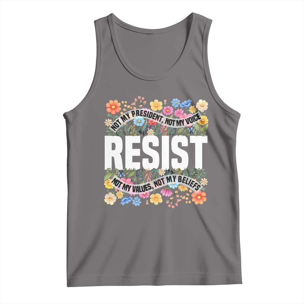 Floral Resist Tank Top Not My President Not My Voice Not My Values Not My Beliefs