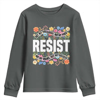 Floral Resist Youth Sweatshirt Not My President Not My Voice Not My Values Not My Beliefs