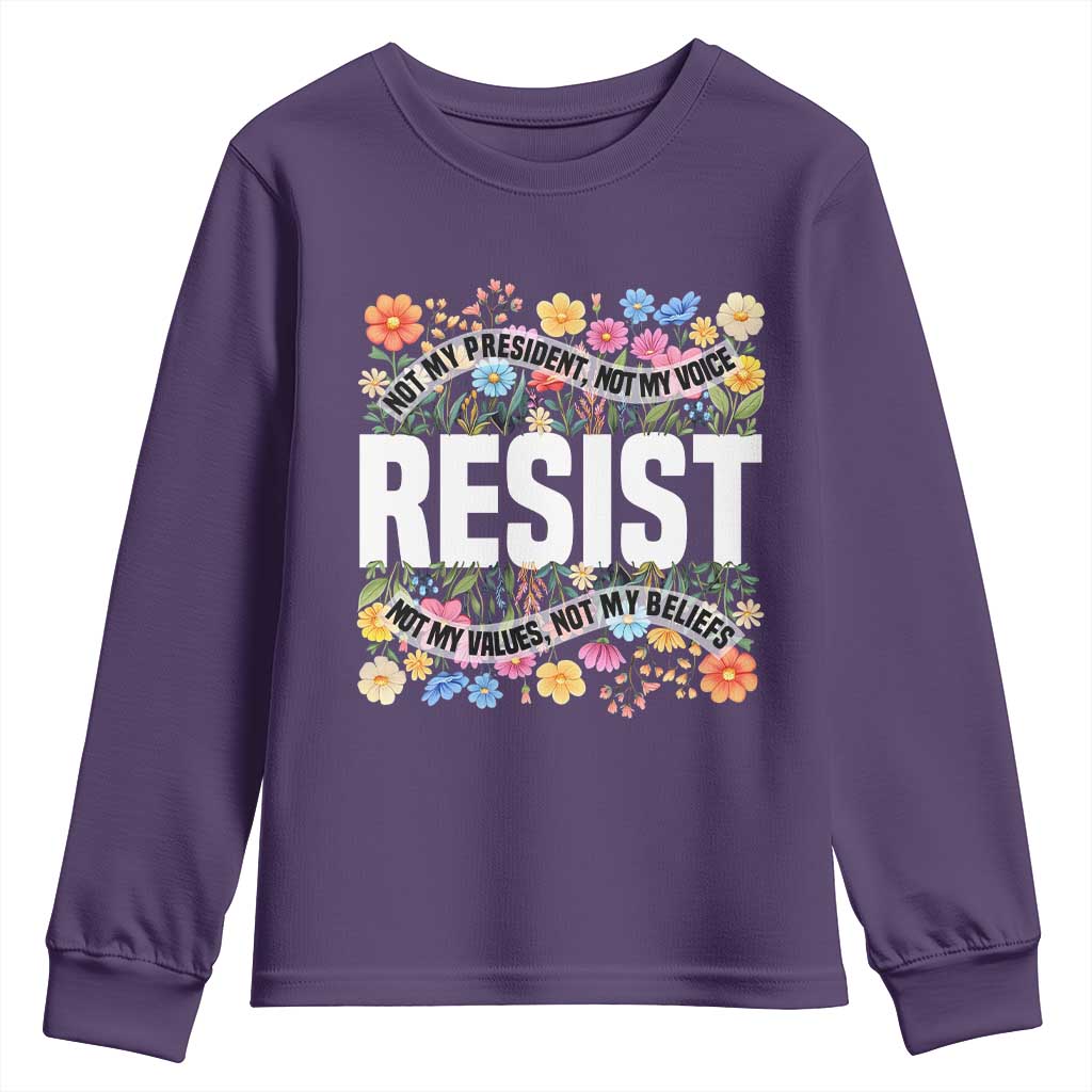 Floral Resist Youth Sweatshirt Not My President Not My Voice Not My Values Not My Beliefs