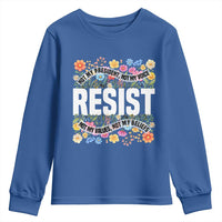 Floral Resist Youth Sweatshirt Not My President Not My Voice Not My Values Not My Beliefs