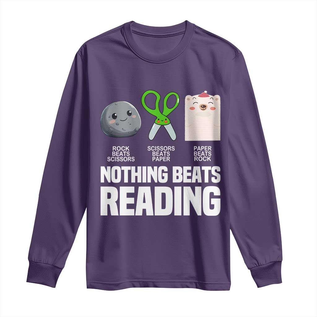 Nothing Beats Reading Long Sleeve Shirt Rock Paper Scissors Read Book Lovers
