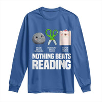 Nothing Beats Reading Long Sleeve Shirt Rock Paper Scissors Read Book Lovers