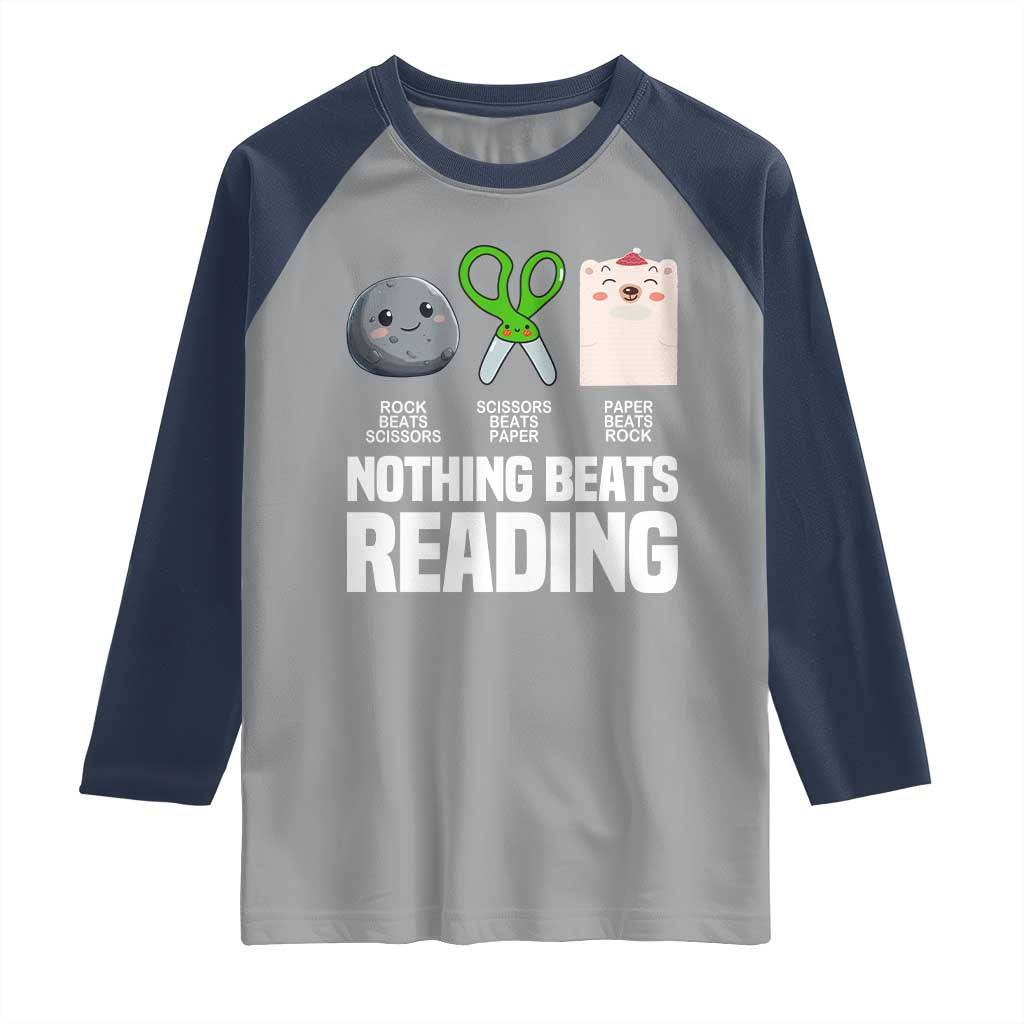 Nothing Beats Reading Raglan Shirt Rock Paper Scissors Read Book Lovers