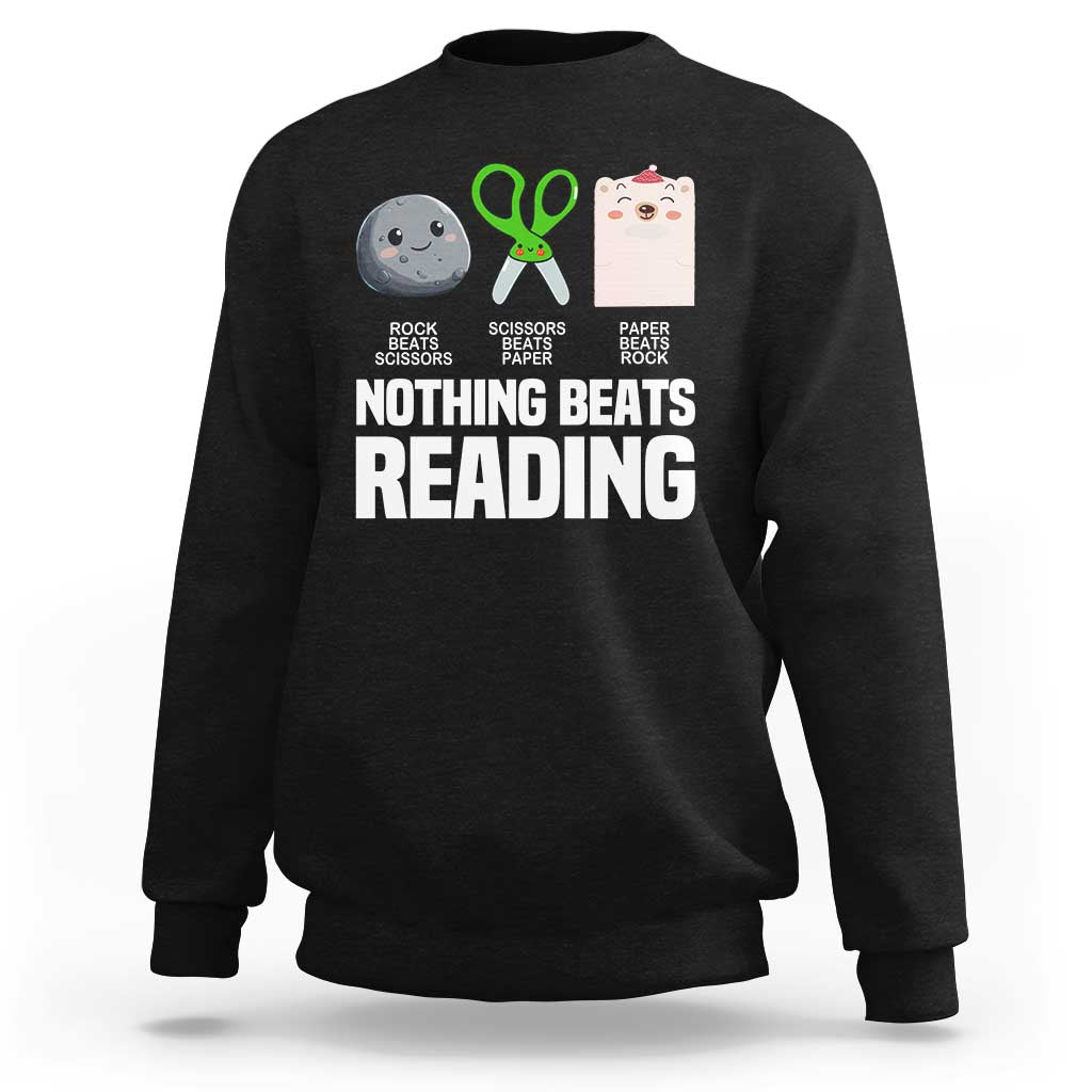 Nothing Beats Reading Sweatshirt Rock Paper Scissors Read Book Lovers