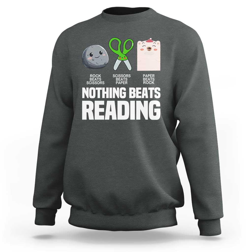 Nothing Beats Reading Sweatshirt Rock Paper Scissors Read Book Lovers