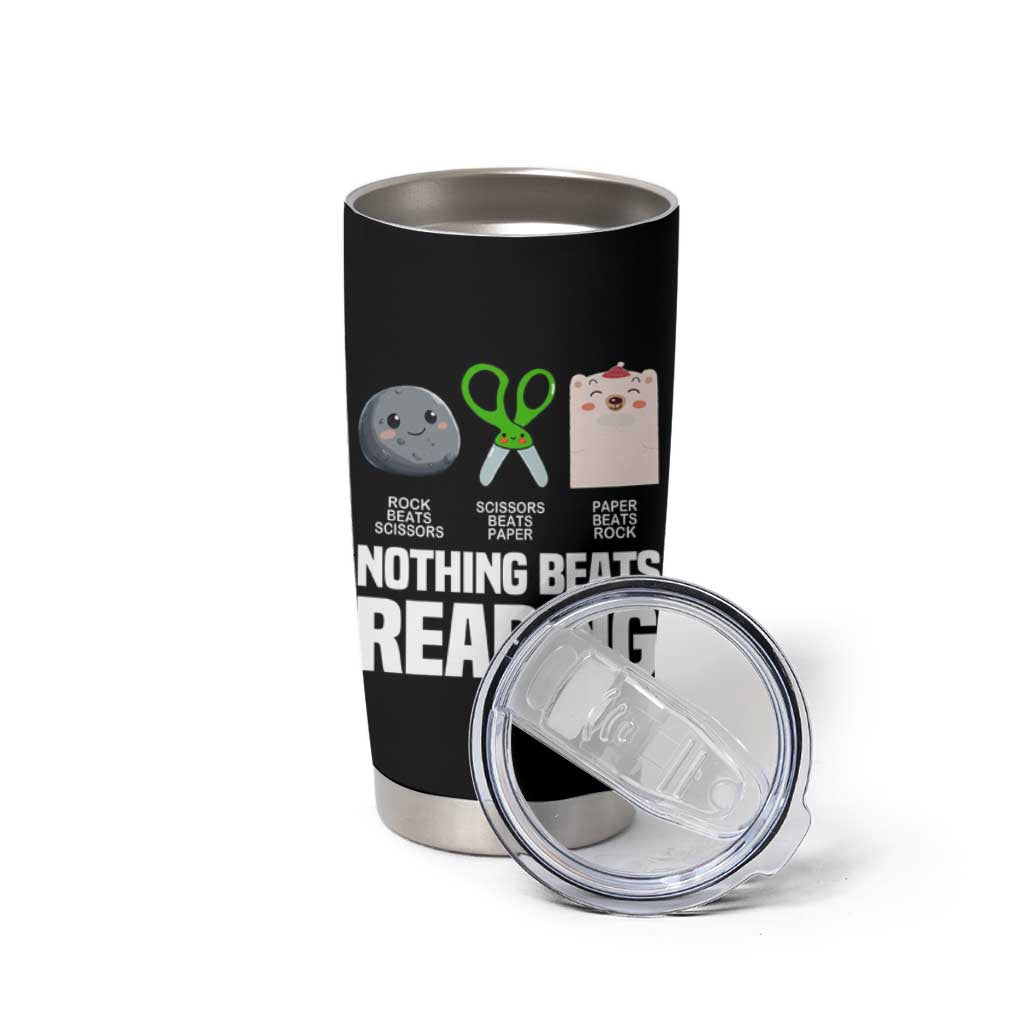 Nothing Beats Reading Tumbler Cup Rock Paper Scissors Read Book Lovers