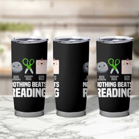 Nothing Beats Reading Tumbler Cup Rock Paper Scissors Read Book Lovers