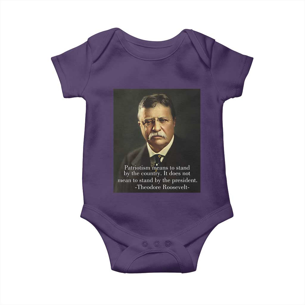 Theodore Teddy Roosevelt Patriotic Baby Onesie Patriotism Means To Stand By The Country