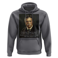 Theodore Teddy Roosevelt Patriotic Hoodie Patriotism Means To Stand By The Country