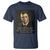 Theodore Teddy Roosevelt Patriotic T Shirt Patriotism Means To Stand By The Country