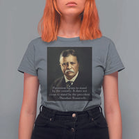 Theodore Teddy Roosevelt Patriotic T Shirt For Women Patriotism Means To Stand By The Country