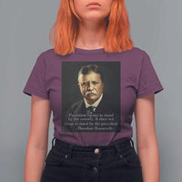 Theodore Teddy Roosevelt Patriotic T Shirt For Women Patriotism Means To Stand By The Country