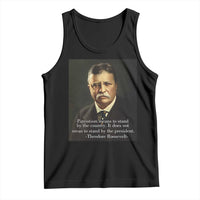 Theodore Teddy Roosevelt Patriotic Tank Top Patriotism Means To Stand By The Country