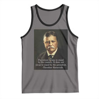 Theodore Teddy Roosevelt Patriotic Tank Top Patriotism Means To Stand By The Country