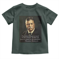 Theodore Teddy Roosevelt Patriotic Toddler T Shirt Patriotism Means To Stand By The Country
