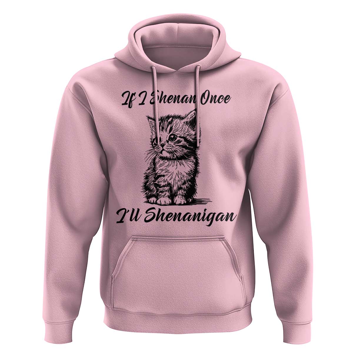 Cute Cat St Patricks Day Hoodie If I Shenan Once I'll Shenanigan