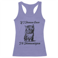 Cute Cat St Patricks Day Racerback Tank Top If I Shenan Once I'll Shenanigan