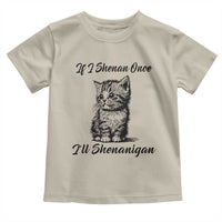 Cute Cat St Patricks Day Toddler T Shirt If I Shenan Once I'll Shenanigan