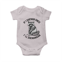 St Patricks Day Raccoon Meme Baby Onesie If I Shenan Once I'll Shenanigan